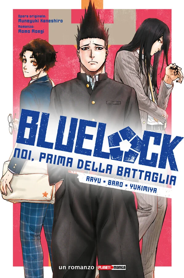 Blue Lock: Noi, prima della battaglia - Aryu, Baro, Yukimiya copertina