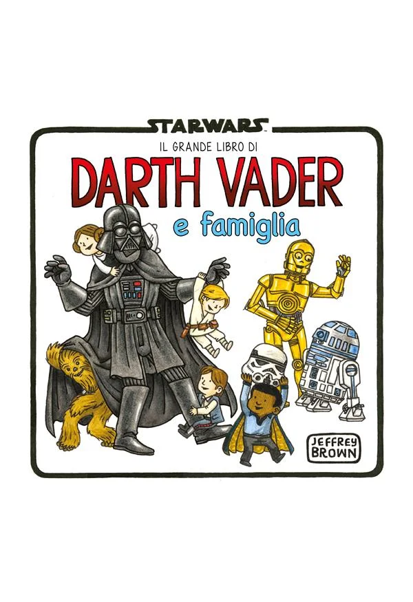 Star Wars: Il grande libro di Darth Vader e famiglia copertina