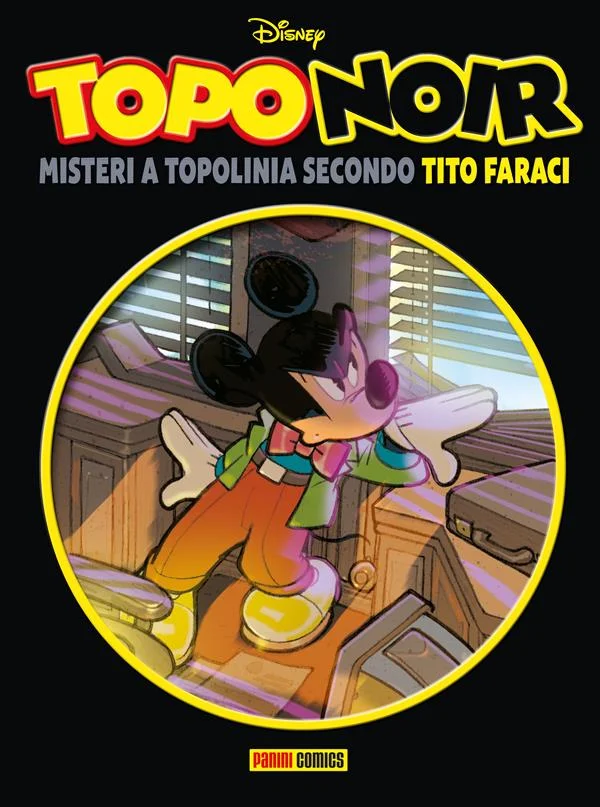 Topo Noir - Misteri a Topolinia secondo Tito Faraci copertina