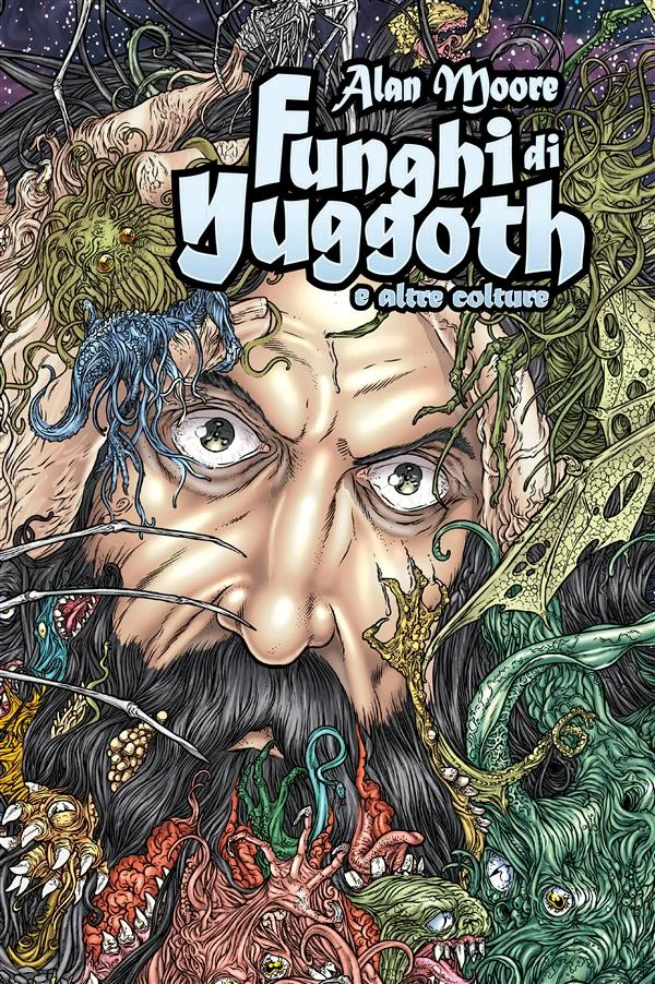 Alan Moore: Funghi di Yuggoth e altre colture copertina